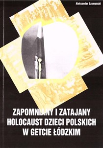 Obrazek Zapomniany i zatajany holocaust dzieci polskich...