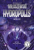 Hydropolis... - Zygmunt Miłoszewski -  Polnische Buchandlung 