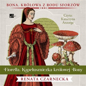 Bild von [Audiobook] Fiorella. Kapeluszniczka królowej Bony