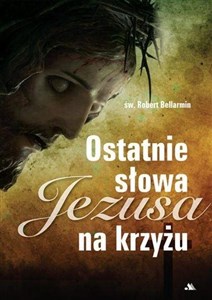 Obrazek Ostatnie słowa Jezusa na krzyżu