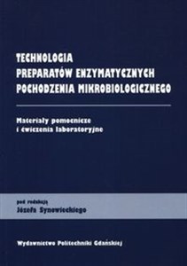 Obrazek Technologia preparatów enzymatycznych pochodzenia mikrobiologicznego