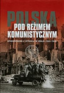 Bild von Polska pod reżimem komunistycznym Sprawozdanie z sytuacji w kraju 1944-1949