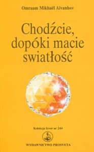 Obrazek Chodźcie, dopóki macie światłość Kolwkcja Izvor nr 244