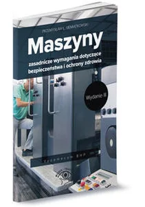 Obrazek Maszyny Zasadnicze wymagania dotyczące bezpieczeństwa i ochrony zdrowia