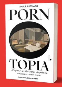 Obrazek Pornotopia "Playboy", architektura i biopolityka w czasach zimnej wojny