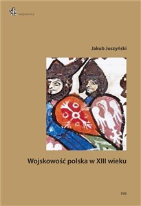 Obrazek Wojskowość polska w XIII wieku