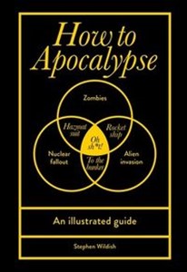 Bild von How to Apocalypse An illustrated guide