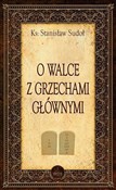 O walce z ... - Stanisław Sudoł -  Książka z wysyłką do Niemiec 