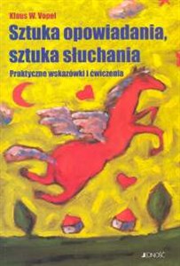 Obrazek Sztuka opowiadania Sztuka słuchania Praktyczne wskazówki i ćwiczenia