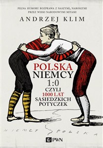 Bild von Polska Niemcy 1:0 czyli 1000 lat sąsiedzkich potyczek