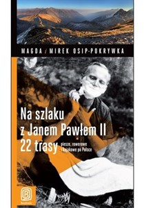 Obrazek Na szlaku z Janem Pawłem II 22 trasy piesze, rowerowe i kajakowe po Polsce