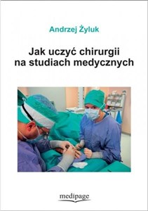 Obrazek Jak uczyć chirurgii na studiach medycznych