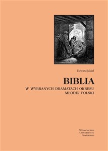 Obrazek Biblia w wybranych dramatach okresu Młodej Polski