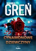 Polska książka : Cynamonowe... - Hanna Greń