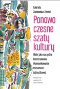 Zobacz : Ponowoczes... - Gabriela Żuchowska-Zimnal