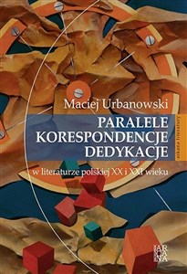 Bild von Paralele korespondencje dedykacje w literaturze polskiej XX i XXI w