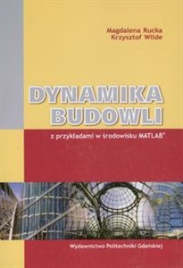 Obrazek Dynamika budowli z przykładami w środowisku Matlab