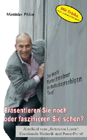Obrazek PÖHM, M: PRÄSENTIEREN SIE NOCH ODER FASZINIEREN SIE SCHON?