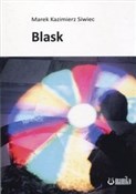 Zobacz : Blask - Marek Kazimierz Siwiec