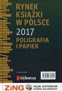 Obrazek Rynek książki w Polsce 2017 Poligrafia i papier