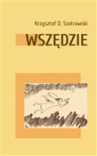 Wszędzie - Krzysztof D. Szatrawski - buch auf polnisch 