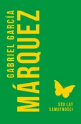 Zobacz : Sto lat sa... - Gabriel Garcia Marquez