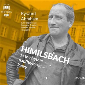 Bild von [Audiobook] Himilsbach Ja to chętnie napiłbym się kawy
