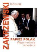 Papież Pol... - Tadeusz Zakrzewski -  Książka z wysyłką do Niemiec 