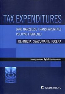 Bild von Tax Expenditures jako narzędzie transparentnej polityki fiskalnej Definicja, szacowanie i ocena