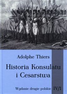 Obrazek Historia Konsulatu i Cesarstwa Tom IV Część 1