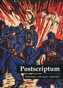 Bild von Postscriptum Wielka Wojna - ważne sprawy - zwykli ludzie