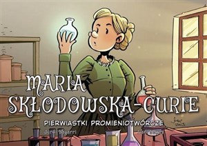 Obrazek Maria Skłodowska-Curie Pierwiastki promieniotwórcze