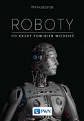 Roboty. Co... - Phil Husbands -  fremdsprachige bücher polnisch 
