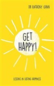 Get Happy ... - Dr. Anthony Gunn - Ksiegarnia w niemczech