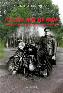 Obrazek Polish way of ride Zarys historii produkcji motocykli nad Wisłą