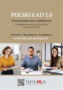 Obrazek POLSKI ŁAD 2.0. Zasady opodatkowania i oskładkowania z uwzględnieniem zmian na 1 lipca 2022 r. oraz