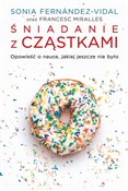 Polska książka : Śniadanie ... - Sonia Fernandez-Vidal, Francesc Miralles