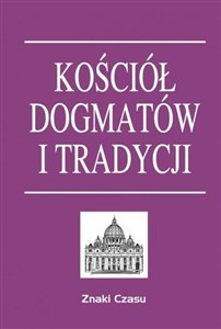 Obrazek Kościół dogmatów i tradycji TW