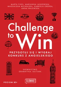 Obrazek Challenge to Win Przygotuj się i wygraj konkurs z angielskiego