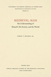 Bild von Medieval Man His Understanding of Himself, His Society, and the World
