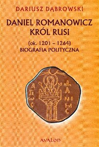 Bild von Daniel Romanowicz Król Rusi (ok.. 1201-1264) Biografia polityczna