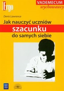 Bild von Jak nauczyć uczniów szacunku do samych siebie Vademecum wychowawcy