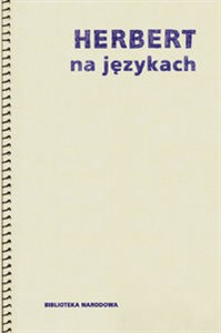 Bild von Herbert na językach Współczesna recepcja twórczości Zbigniewa Herberta w Polsce i na świecie