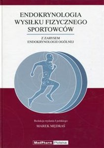 Obrazek Endokrynologia wysiłku fizycznego sportowców z zarysem endokrynologii ogólnej