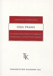 Bild von Idea prawa w orzecznictwie polskiego Trybunału Konstytucyjnego