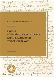 Obrazek Łacina późnośredniowiecznych ksiąg ławniczych Starej Warszawy