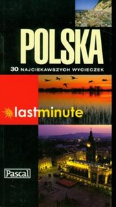 Obrazek Polska Last minute 30 najciekawszych wycieczek