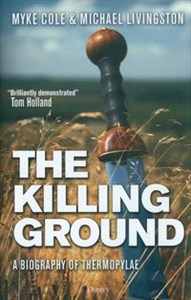 Obrazek The Killing Ground A Biography of Thermopylae