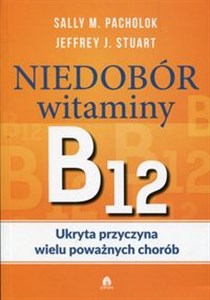 Obrazek Niedobór witaminy B12 Ukryta przyczyna wielu poważnych chorób