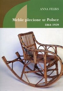 Obrazek Meble plecione w Polsce 1864-1939